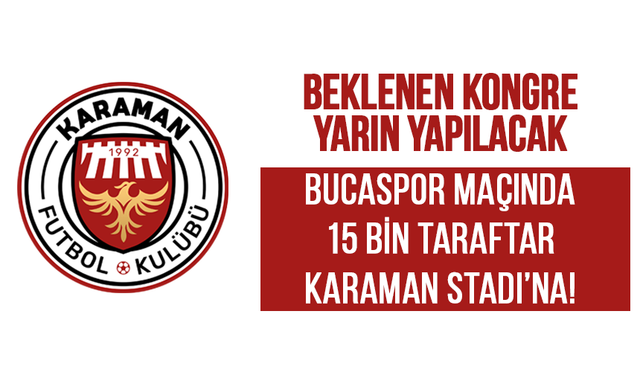 Karaman FK’da Olağanüstü Kongre 18 Ağustos’ta