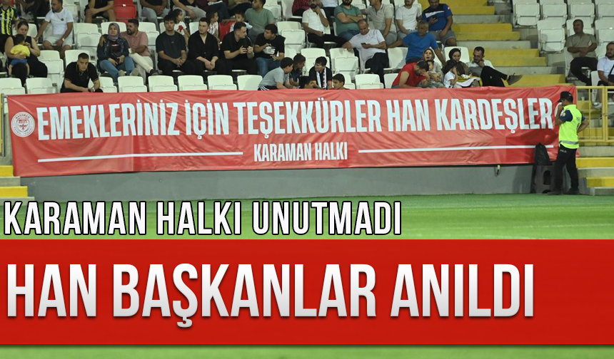 Karaman Halkından Han Kardeşlere Teşekkür