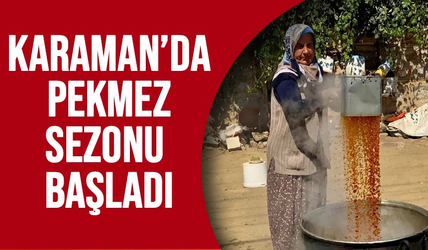Karaman’da Pekmez Sezonu Başladı