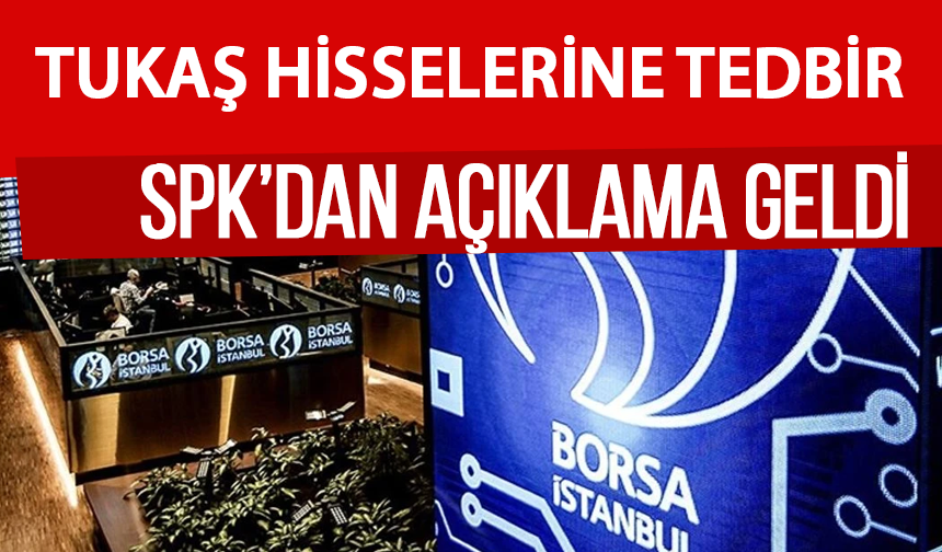 Tukaş Hisselerine 10 Eylül’e Kadar SPK Tedbiri