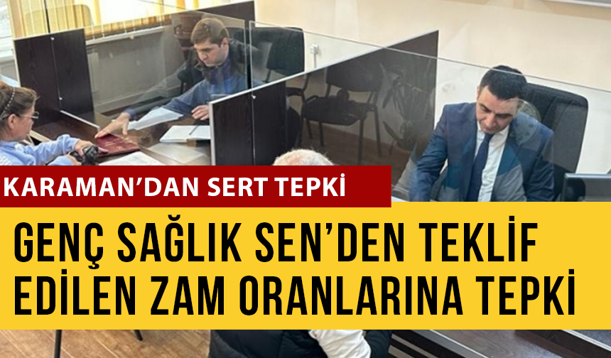 Karaman’dan Zam Tekliflerine Sert Tepki